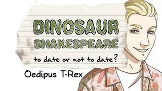 Dinosaur Shakespeare: Oedipus T-Rex