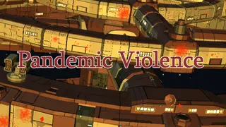 Pandemic Violence
