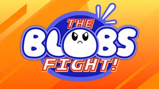 The Blobs Fight