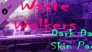 WASTE Walkers Supporter Dark Days Skin Pack Complete