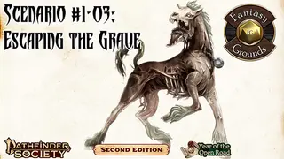 Fantasy Grounds - Pathfinder 2 RPG - Pathfinder Society Scenario #1-03: Escaping the Grave (PFRPG2)