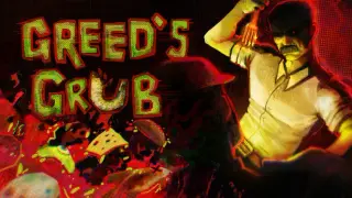 Greed's Grub