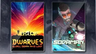 Dwarves: Glory, Death and Loot & Sodaman