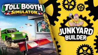 Toll Booth Simulator x Junkyard Builder