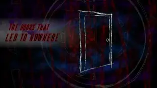 The Doors That Led to Nowhere