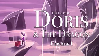 The Tale of Doris and the Dragon - Episode 1