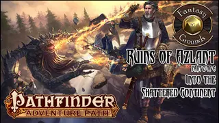 Fantasy Grounds - Pathfinder RPG - Ruins of Azlant AP 2: Into the Shattered Continent (PFRPG)
