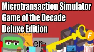 Microtransaction Simulator Game of the Decade Deluxe Edition