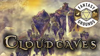 Fantasy Grounds - Cloudcaves