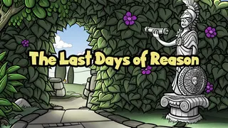 The Last Days of Reason