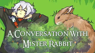 A Conversation With Mister Rabbit