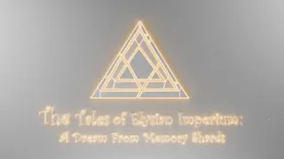 The Tales of Elysian Imperium: A Dream from Memory Shards