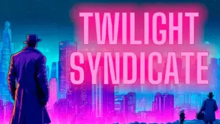 Twilight Syndicate