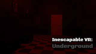 Inescapable VR: Underground