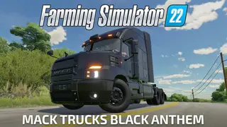 Farming Simulator 22 - Mack Trucks: Black Anthem