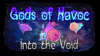 Gods of Havoc: Into the Void