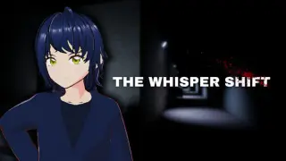 The Whisper Shift