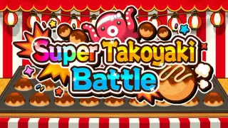 Super Takoyaki Battle