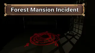 Forest Mansion Incident
