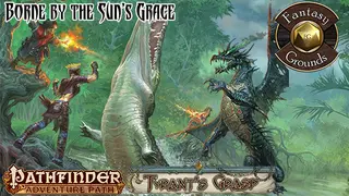 Fantasy Grounds - Pathfinder RPG - The Tyrant's Grasp AP 5: Borne by the Sun’s Grace (PFRPG)
