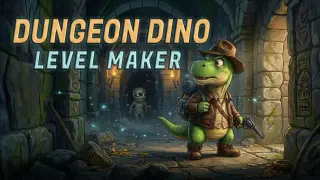 Dungeon Dino - Level Maker