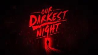 Our Darkest Night