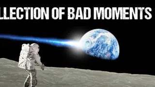 -A- Collection of Bad Moments