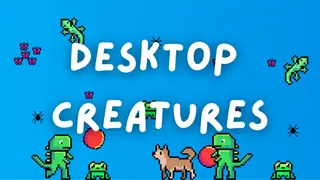 Desktop Creatures
