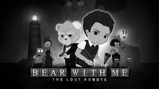 Bear With Me: The Lost Robots