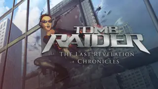 Tomb Raider: The Last Revelation + Chronicles