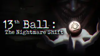 13th Ball: The Nightmare Shift