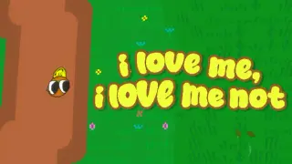 i love me, i love me not