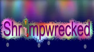 Shrimpwrecked