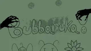 Bubbaruka!