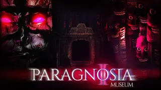 Paragnosia: Museum