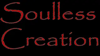 Soulless Creation