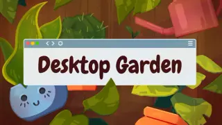 Desktop Garden