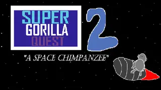 Super Gorilla Quest 2: A Space Chimpanzee