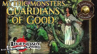 Fantasy Grounds - Mythic Monsters #20: Guardians of Good (PFRPG)