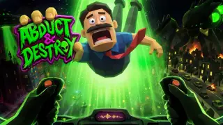 Abduct & Destroy