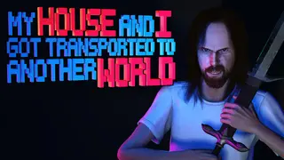 My House and I Got Transported To Another World