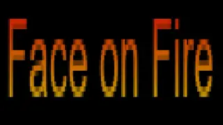 Face on Fire
