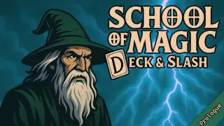 School of Magic: Deck and Slash Prologue