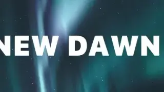 NEW DAWN