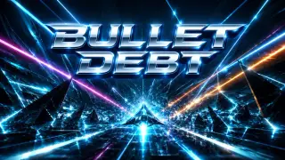 Bullet Debt
