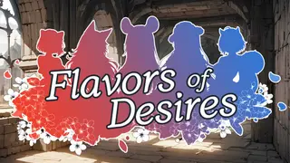 Flavors of Desires