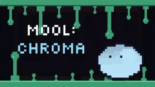 Mool: Chroma