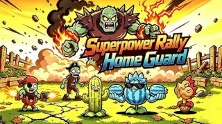 Superpower Rally: Home Guard