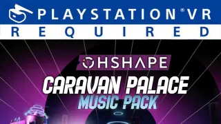OhShape - Caravan Palace Music Pack - PS4