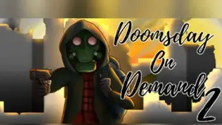 Doomsday on Demand